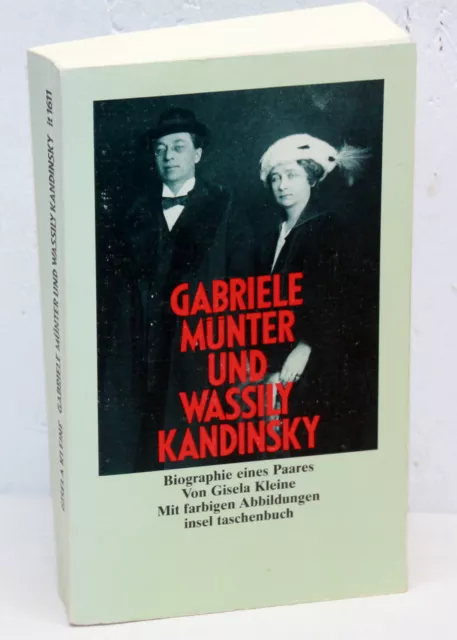 Gisela Kleine - GABRIELE MÜNTER und WASSLIY KANDINSKY