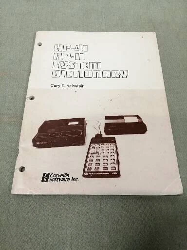 Hp-41 Hp-Il System Dictionary Cary E. Reinstein Hp-41C Hp-41Cv Hp-41Cx Hp-41Cy