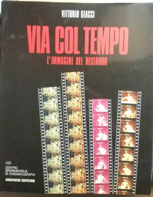 Vittorio Giacci - Via Col Tempo - L' Immagine Del Restauto - Gremese Edt - Libro