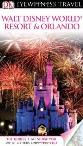 DK Eyewitness Travel Guide: Walt Disney World Resort & Orlando  .9781405370639