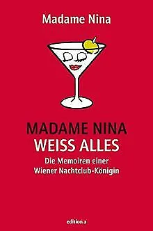 Madame Nina weiß alles: Die Memoiren der letzten Puffmut... | Buch | Zustand gut
