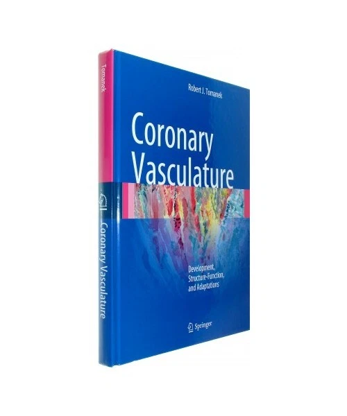 CORONARY VASCULATURE: DEVELOPMENT, Structure-Function, and Adaptations ...