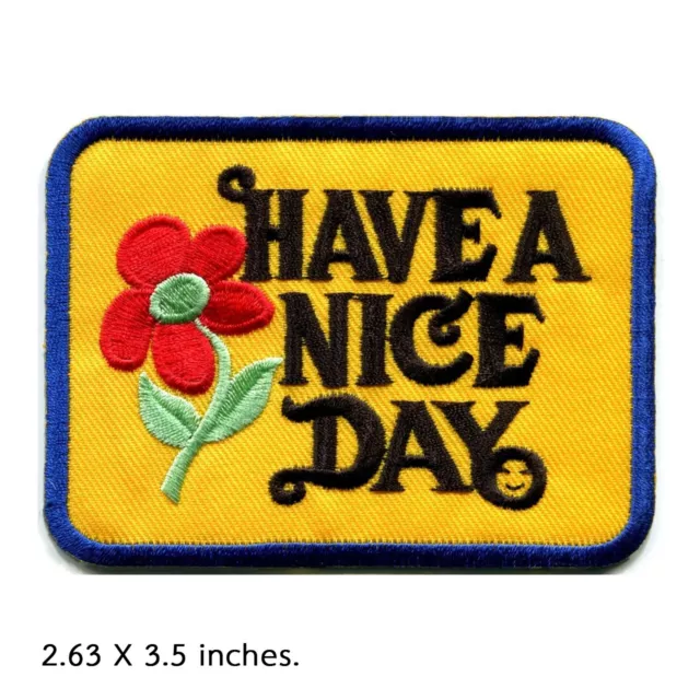 Have a Nice Day Patch Crewel Embroidery Needle Ironing Press Cloth Bag Decor
