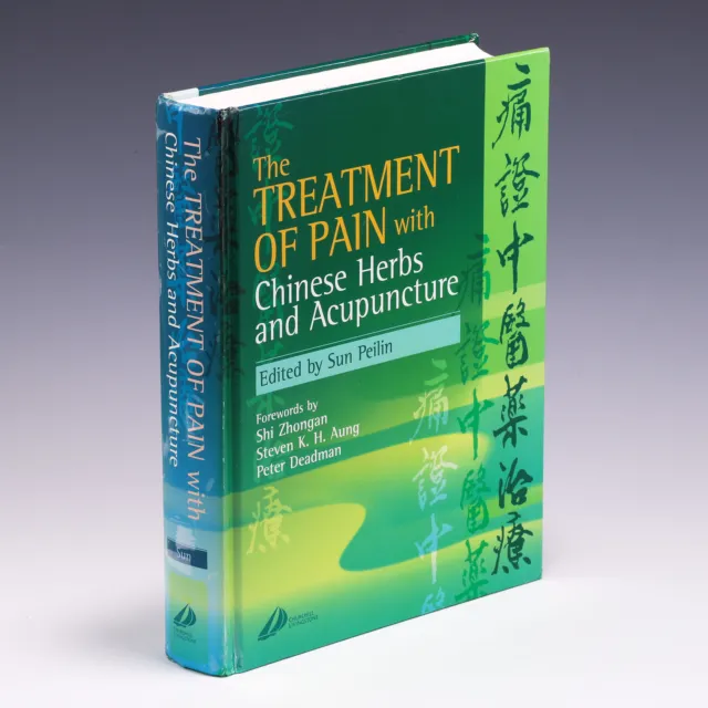 The Treatment of Pain with Chinese Herbs and Acupuncture by Peilin Sun MD; G+