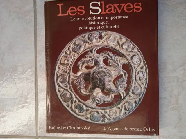 Les Slaves - Leurs Evolution Et Importance Historique, Politique Et Culturelle