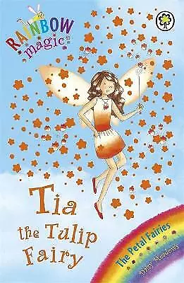 Tia The Tulip Fairy : The Petal Fairies Book 1 by Daisy Meadows (Paperback)