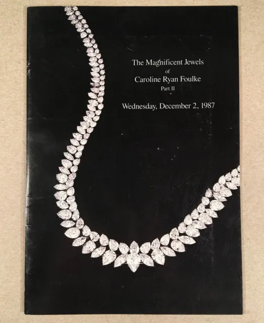 MAGNIFICENT JEWELS CAROLINE RYAN FOULKE II: Dec 1987 Christie's Auction Catalog