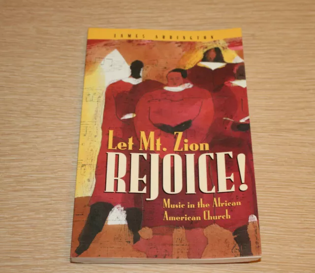 Let Mt. Zion Rejoice! Music in the African American Church James Abbinton SIGNED