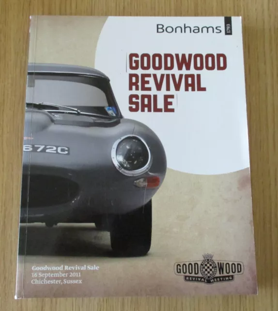 Bonhams Goodwood Revival Sale Auction Catalogue 16th Sept. 2011 Chichester