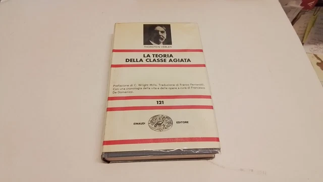 Thorstein Veblen La Teoria Della Classe Agiata Nue 121 Thorstein Veblen La Teoria Della Classe Agiata Nue 121