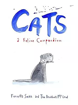 Cats: A Feline Compendium, Smith, Fenella & Myles McLeod, Used; Good Book