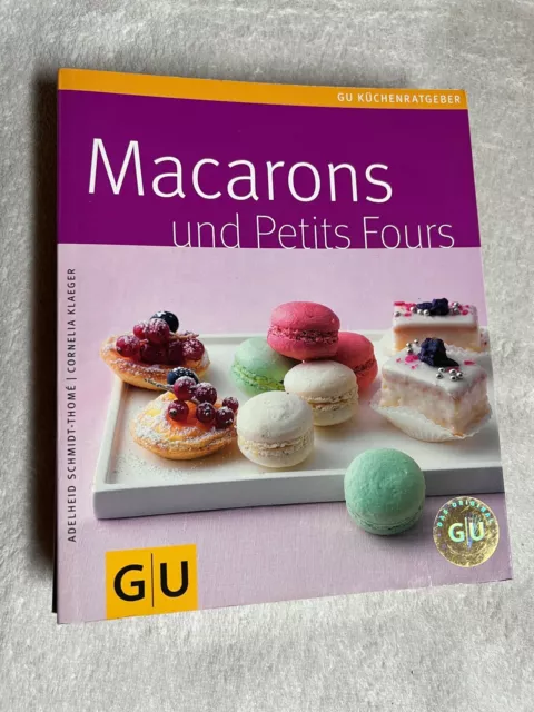 Macarons und Petit Fours von Adelheid Schmidt-Thomé und Cornelia Klaeger | 1099