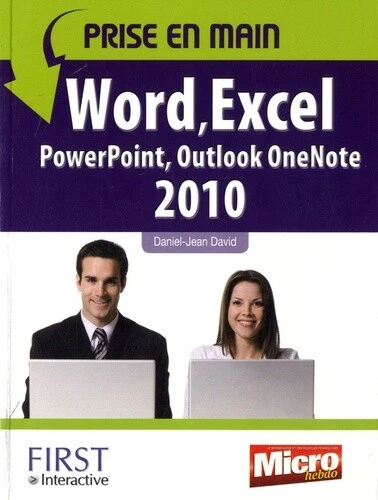 PRISE EN MAIN Word, Excel, PowerPoint, Outlook, OneNote 2010 EUR 7,24 ...