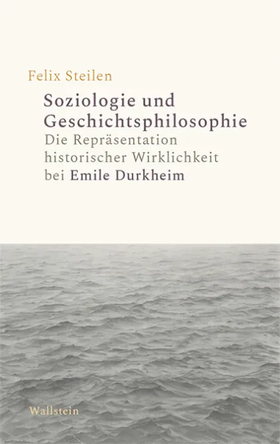 Felix Steilen / Soziologie und Geschichtsphilosophie