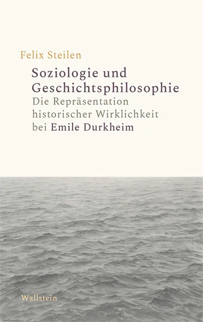 Felix Steilen / Soziologie und Geschichtsphilosophie