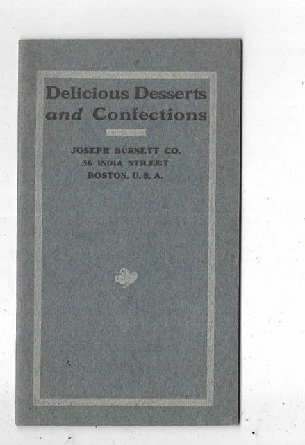 Delicious Desserts and Confections-Janet M. Hill- Burnett's Pure Extract- 24pg.