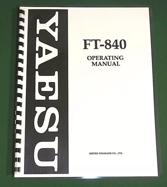 Yaesu FT-840 Operating Manual - Premium Card Stock Covers & 32 LB Paper!