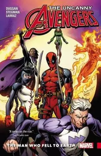 Uncanny Avengers: Unity, Volume 2: The Man Who Fell to Earth by Gerry Duggan