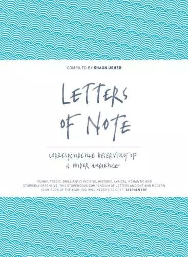 Letters of Note: Correspondence Deserving of a Wider Audience