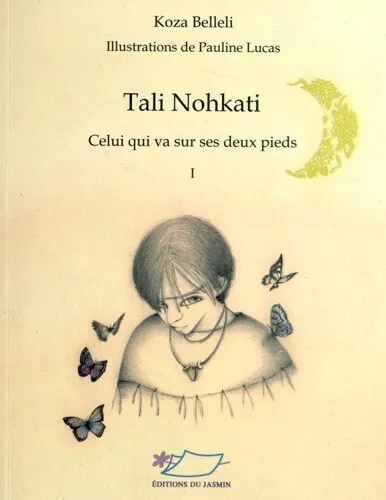 Tali Nohkati: Celui qui va sur ses deux pieds Tome 1