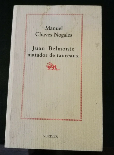 Corrida Tauromachie Toros Juan Belmonte Matador De Taureaux Chaves Nogales 1990