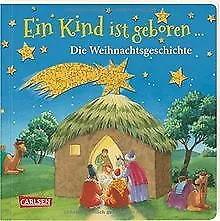 Ein Kind ist geboren ...: Die Weihnachtsgeschichte von T... | Buch | Zustand gut