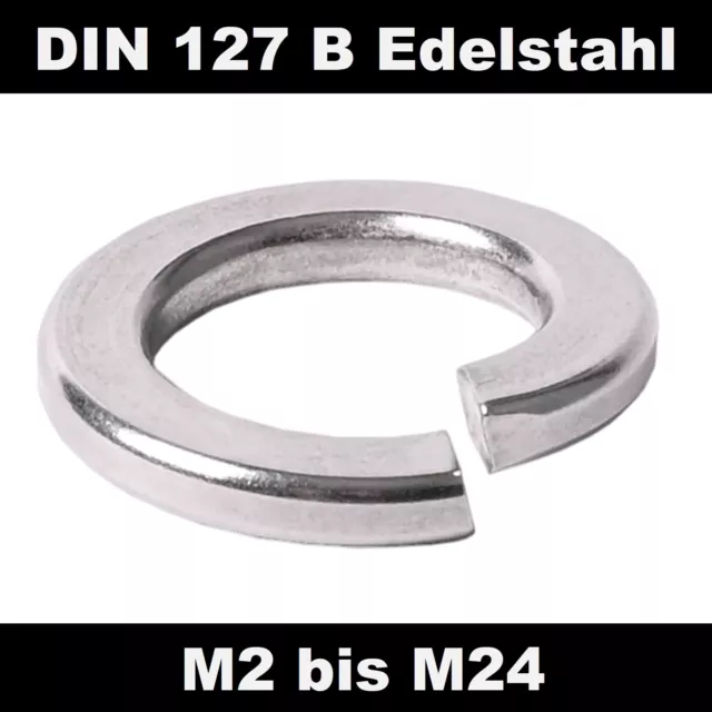 Federringe Federscheiben DIN 127 Form B Edelstahl A2 VA V2A M2 - M24