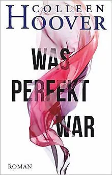 Was perfekt war: Roman (dtv bold) von Hoover, Colleen | Buch | Zustand gut