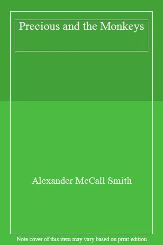 Precious and the Monkeys (Precious Ramotswe 1),Alexander McCall Smith