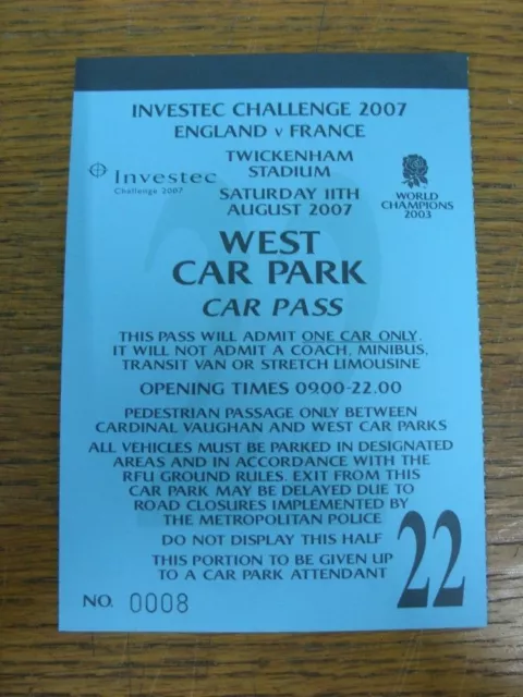 11/08/2007 Ticket: Rugby Union - England v France [At Twickenham] (Car Park Pass