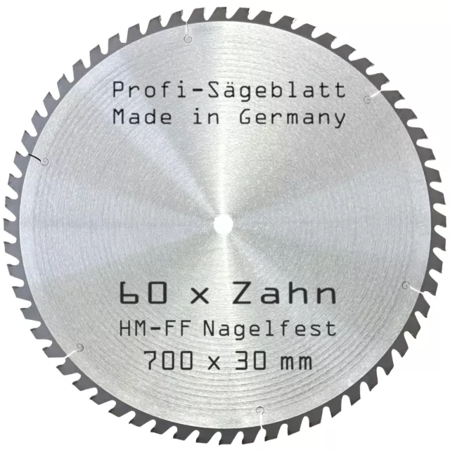 HM Kreissägeblatt - 60 x Zahn Nagelfest - 700 x 30 mm FF Sägeblatt Wippsäge Bau