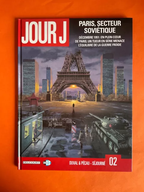 Séjourné Jour J Tome 2 Paris, Secteur Soviétique Eo 2010 Delcourt Très Bon État