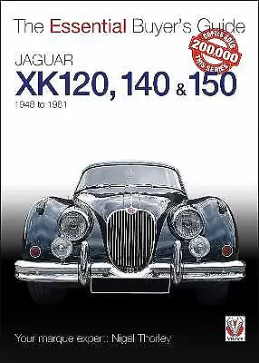 The Essential Buyers Guide Jaguar Xk 120, 140 & 150 - 9781845843779