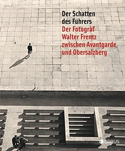Der Schatten des Fuhrers: Der Fotograf Walter F, Von-Brauchitsch Hardcover*.