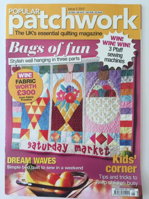 Popular Patchwork Magazine May 2007 Issue 5, Bags hanging, baby quilt kids