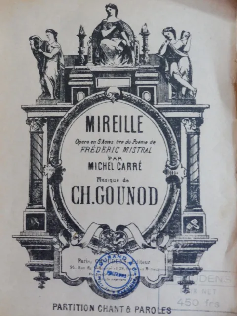 partition chant et paroles, Mireille de Gounod, livret de 122 pages