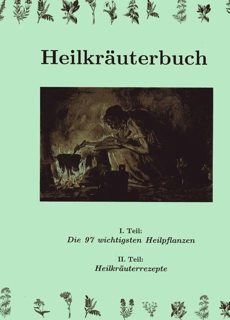 Heilkräuterbuch Kräuterbuch Kräutertees Heilpflanzen Handbuch Rezeptbuch Rezepte