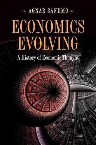 Economics Evolving A History of Economic Thought by Agnar Sandmo 9780691148427