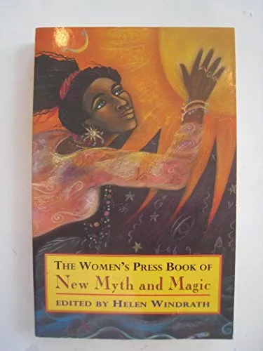 The Women's Press Book of New Myth and Magic, , Good Condition, ISBN 0704343479