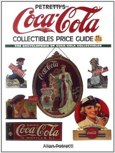 Petretti's Coca-Cola Collectibles Price Guide Petretti, Allan Hardcover Good