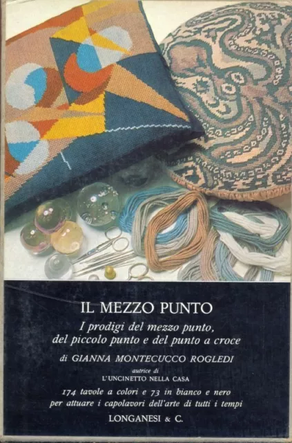 Il Mezzo Punto Montecucco Rogledi Gianna Longanesi 1972 121 - La Vostra Via