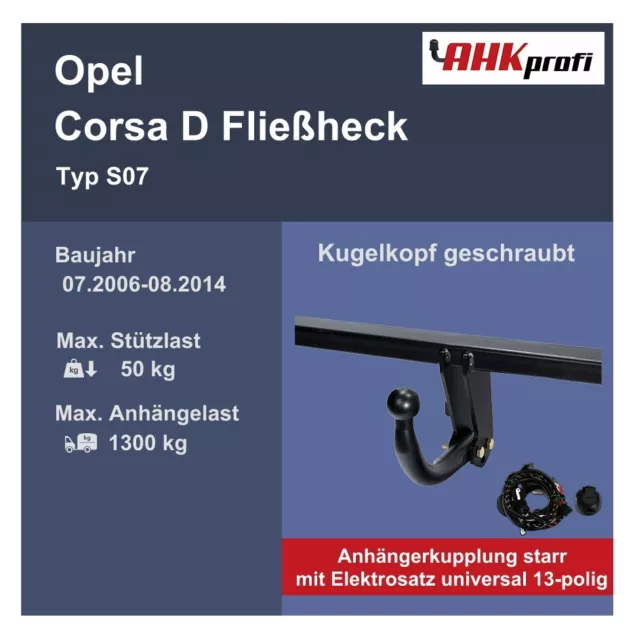 starr AHK Autohak +ES 13 uni. für Opel Corsa D Fließheck S07 BJ 07.06-08.14 NEU