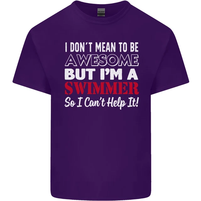 T-shirt da uomo nuoto I Dont Mean Im a Swimmer 9