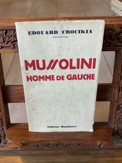 Crocikia edouard: Mussolini homme de gauche - hommage - 1935 ED. Baudinière