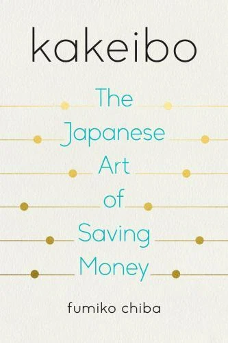 Kakeibo: The Japanese Art of Saving Money