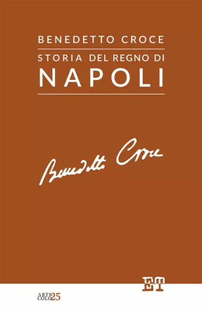 Storia del Regno di Napoli - Croce Benedetto