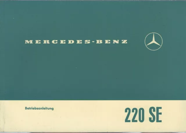 MERCEDES   W 111 220 SE Betriebsanleitung 1965 Bedienungsanleitung Bordbuch  BA