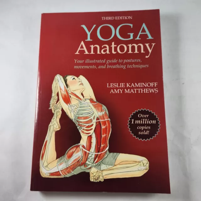 Yoga Anatomy 3rd ED Paperback Illustrated Book  by Amy Matthews, Leslie Kaminoff