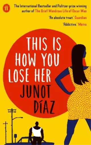 Junot Diaz This Is How You Lose Her (Poche)