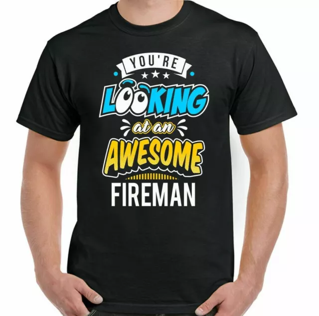 Fireman T-Shirt Firefighter Mens Funny Fire Brigade Top You're Looking Awesome